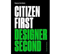 Citizen first : Designer second