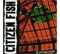 Citizen Fish - Free Souls in a Lost Enviro