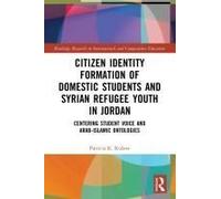 Citizen Identity Formation Of Domestic Students And Syrian Refugee Youth In Jordan