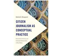 Citizen Journalism As Conceptual Practice