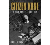 Citizen Kane A Filmmaker's Journey - Harlan Lebo - Angel City Press - ebook (ePub) - Livre
