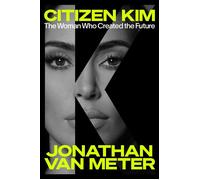 Citizen Kim The Woman Who Created the Future - Jonathan Van Meter - Viking - ebook (ePub) - Livre