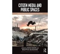 Citizen Media And Public Spaces