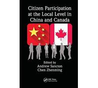 Citizen Participation At The Local Level In China And Canada