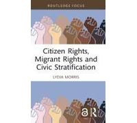 Citizen Rights, Migrant Rights And Civic Stratification