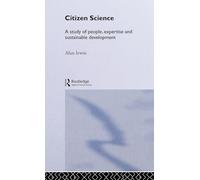 Citizen Science: A Study of People, Expertise and Sustainable Development