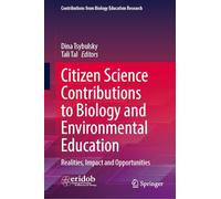 Citizen Science Contributions to Biology and Environmental Education: Realities, Impact and Opportunities