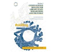 Citizen Science Skilling For Library Staff, Researchers, And The Public