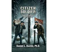 Citizen Soldier: Confessions of a Cold War Spy