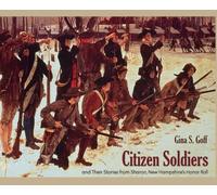Citizen Soldiers: and Their Stories from Sharon, New Hampshire's Honor Roll