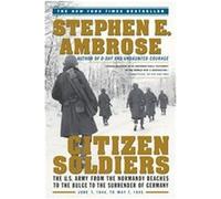 Citizen Soldiers Stephen E. Ambrose (Auteur)