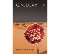 Citizen Under Siege: Essays (2014-2025)