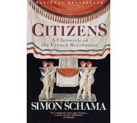 Citizens: A Chronicle of the French Revolution