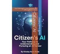 Citizens' AI: Your Pathway for Understanding and Pursuing an AI Career