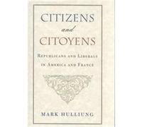 Citizens and Citoyens Mark Hulliung (Auteur)