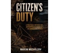 Citizen's Duty: A Practical Method for Adequate Judgement in an Ambiguous World
