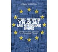 Citizens' participation at the local level in Europe and Neighbouring Countries Antonella Valmorbida (Auteur)