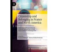 Citizenship And Belonging In France And North America