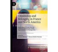 Citizenship And Belonging In France And North America