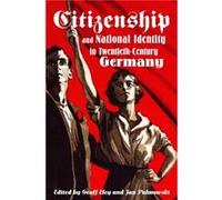 Citizenship and National Identity in TwentiethCentury Germany