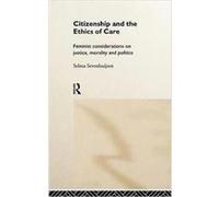 Citizenship and the Ethics of Care by Selma Sevenhuijsen Sevenhuijsen, Selma (Auteur)
