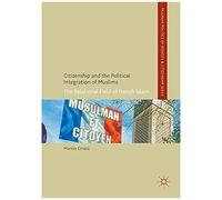 Citizenship And The Political Integration Of Muslims