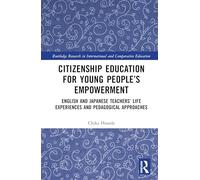 Citizenship Education for Young People’s Empowerment: English and Japanese Teachers’ Life Experiences and Pedagogical Approaches