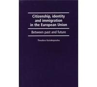 Citizenship Identity and Immigration in the European Union by Theodora Kostakopoulou Dora Kostakopoulou (Auteur)