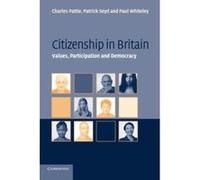 Citizenship in Britain Charles Pattie, Patrick Seyd, Paul Whiteley (Auteur)