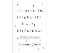 Citizenship, Inequality, and Difference Frederick Cooper (Auteur)