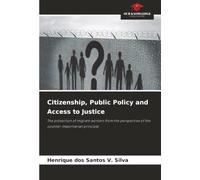 Citizenship, Public Policy and Access to Justice: The protection of migrant workers from the perspective of the counter-majoritarian principle