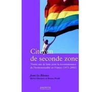 Citoyen de seconde zone Jean Le Bitoux (Auteur), Bruno Proth (Auteur), Hervé Chevaux (Auteur)