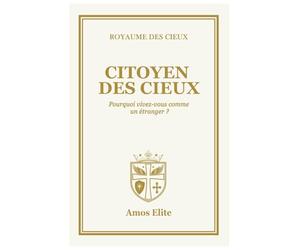 CITOYEN DES CIEUX: Pourquoi vivez-vous comme un étranger ?