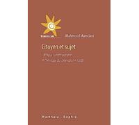 Citoyen et sujet - L'Afrique contemporaine et l'héritage du colonialisme tardif