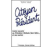 Citoyen Président, lettre ouverte au Président Mobutu et aux autres - Lettre ouverte au président Mobutu Sese Seko... et aux autres - Buana Kabue - L'harmattan - Livre