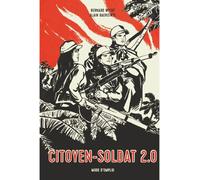 Citoyen-soldat 2.0, Mode d'emploi - Bernard Wicht - Astree Editions - broché - Essai