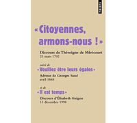 « Citoyennes, armons-nous!»: suivi de « Veuillez être leurs égales » et de « Il est temps »