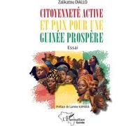 Citoyenneté active et paix pour une Guinée prospère - Zalikatou Diallo - L'harmattan - broché - Etude