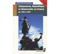 Citoyenneté, République et démocratie en France: De 1789 à 1899