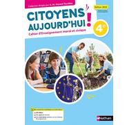 Citoyens aujourd'hui EMC-4e-Cahier Elève-2022 - Anne-Marie Hazard-Tourillon - Nathan - broché - Scolaire / Universitaire