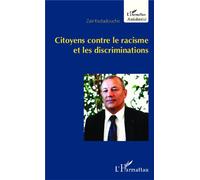 Citoyens contre le racisme et les discriminations - Zaïr Kédadouche - L'harmattan - broché - Essai