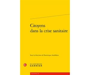 Citoyens dans la crise sanitaire - Dominique Andolfatto - Classiques Garnier - broché - Essai