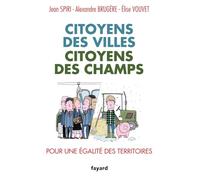 Citoyens des villes, citoyens des champs: Pour une égalité des territoires