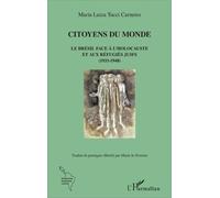 Citoyens du monde: Le Brésil face à l'Holocauste et aux réfugiés juifs (1933-1948)