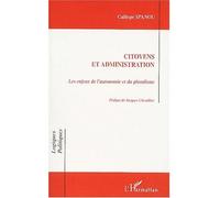 Citoyens et administration Les enjeux de l'autonomie et du pluralisme - Calliope Spanou - L'harmattan - broché - Etude