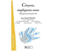 Citoyens, Impliquons-Nous - (Re)Prenons Le Pouvoir