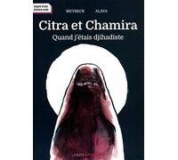 Citra et chamira. Quand j'étais djihadiste