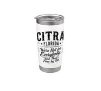 CITRA, FLORIDE Nous ne sommes pas pour tout le monde et c'est très bien pour nous Gobelet isotherme en acier inoxydable double paroi