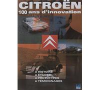 CITROËN 100 Ans D'INNOVATION Histoire-Etudes-Prototypes-Témoignages (DVD)