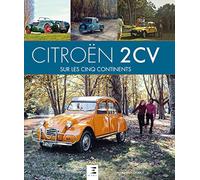 Citroën 2 CV - sur les cinq continents